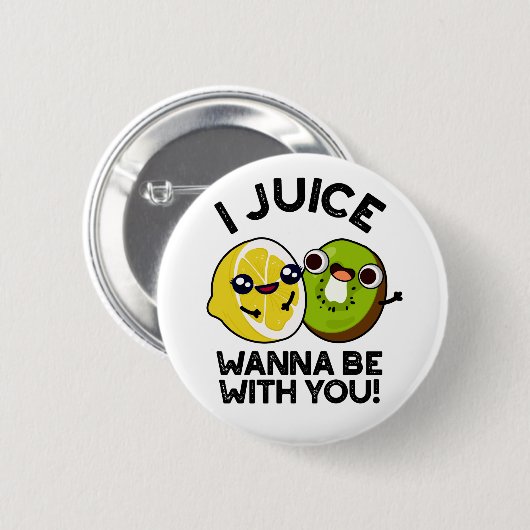 Ich Juice will mit dir lustige Fruchtpuppe sein Button (Vorne & Hinten)