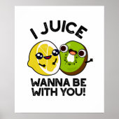 Ich Juice will mit dir lustige Fruchtpuppe sein Poster (Vorne)