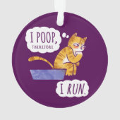 Ich kacke, deshalb lasse ich lustige Katze laufen Ornament (Rückseite)