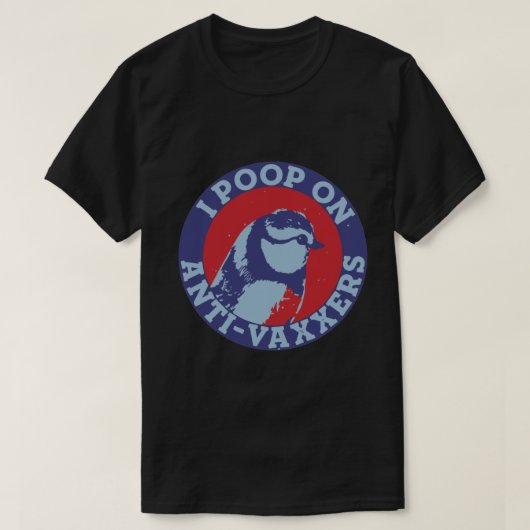 ICH KACKTE AUF ANTI-VAXXERS T-Shirt (Design vorne)