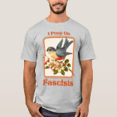 Ich kackte auf Faschisten T-Shirt (Vorderseite)