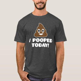 Ich kackte heute! (emoji Shirt) T-Shirt