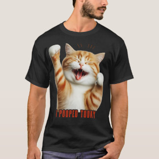 Ich Kackte heute Funny Cat V2 T-Shirt