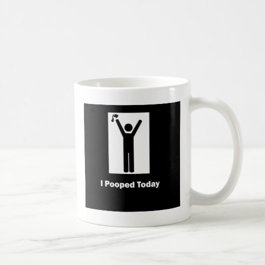 ICH KACKTE HEUTE KAFFEETASSE (Rechts)