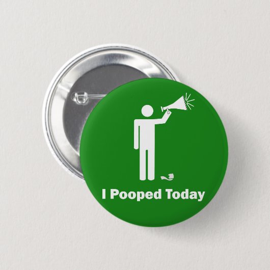 Ich kackte heute Knopf-Button Button (Vorne & Hinten)