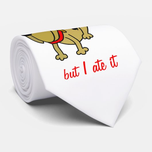 Ich kackte heute krawatte (Gerollt)