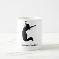 Ich kackte heute! Lustige Tassenfrau "ich kackte