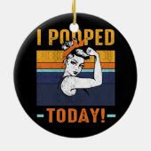 Ich Kackte heute Retro Rosie Funny Spaß Strong Wom Keramik Ornament (Hinten)