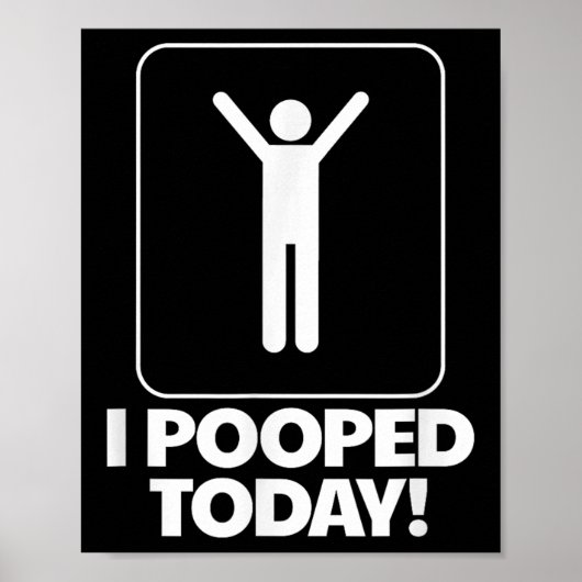 Ich Kackte heute Spaß Toilette Funny Mens, mit dem Poster (Vorne)