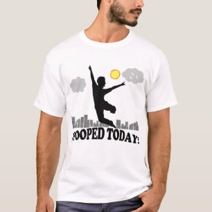 Ich kackte heute T-Shirt