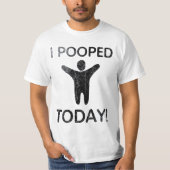 Ich kackte heute T - Shirt (Vorderseite)