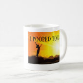 Ich kackte heute Tasse (VorderseiteRechts)