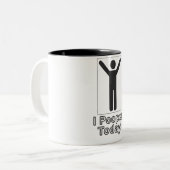 Ich kackte heute zweifarbige tasse (Vorderseite Links)
