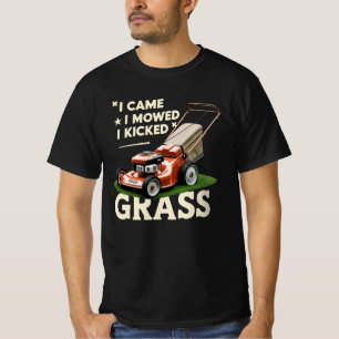 Ich kam, als ich mähte, wurde Gras geknickt T-Shirt