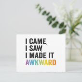 Ich kam, als ich sah, dass ich es zu Awkward Funny Postkarte (Stehend Vorderseite)