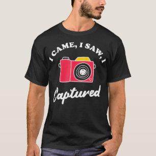 Ich kam, als ich sah, wie ich die lustige Fotograf T-Shirt