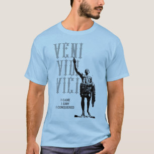 Ich kam, als ich sah, wie ich Veni Vidi Vici Zitat T-Shirt