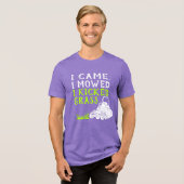 Ich kam, als ich zugemäht wurde, habe ich Gras-Fun Tri-Blend Shirt (Vorderseite voll)