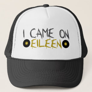 Ich kam auf Eileen Truckerkappe