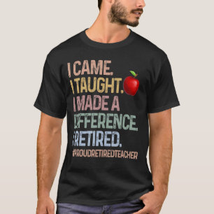 Ich kam, dass ich lehrte, machte ich einen Untersc T-Shirt