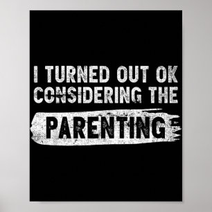 Ich kam gut an, wenn ich den Elternwitz betrachte Poster