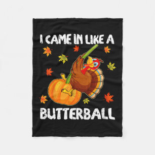 Ich kam herein wie ein Butterball Funny Happy Than Fleecedecke
