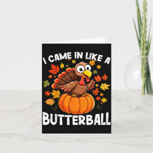 Ich kam herein wie ein Butterball Lustiger Ernteta Karte