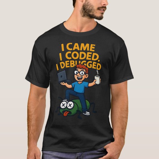 Ich kam, ich codierte, ich debuggte T-Shirt (Vorderseite)