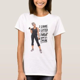 Ich kam, ich hob, ich vergaß, welche Runde ich ger T-Shirt