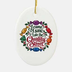 Ich kam, ich sah, ich aß die Quality Street Weihna Keramik Ornament