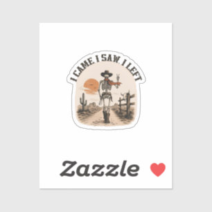 Ich kam. Ich sah. Ich ging. Skelett-Cowboy-Grafik Aufkleber