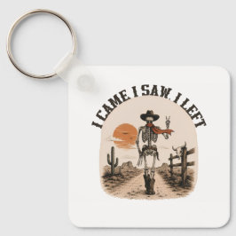 Ich kam. Ich sah. Ich ging. Skelett-Cowboy-Grafik Schlüsselanhänger