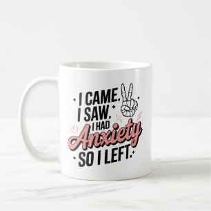 Ich kam, ich sah, ich hatte Angst, also ging ich  Kaffeetasse