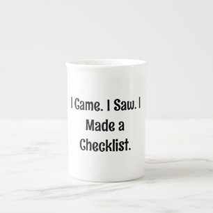 Ich kam. Ich sah. Ich machte eine Checkliste. Porzellantasse