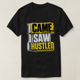 Ich kam, ich sah, ich rackerte Yellow Grunge Zitat T-Shirt