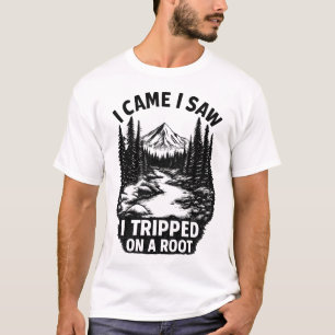 ICH KAM ICH SAH ICH STOLPERTE ÜBER EINE WURZEL T-Shirt