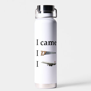 Ich kam, ich sah, ich… trinkflasche
