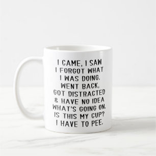 Ich kam, ich sah, ich vergaß, was ich tat kaffeetasse