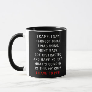 Ich kam, ich sah, ich vergaß, was ich tat, lustig tasse
