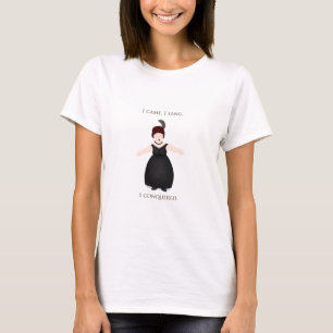"Ich kam, ich sang, ich eroberte den Vokalisten T-Shirt