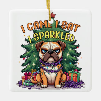 Ich kam, ich saß, ich funkelte lustiger Weihnachts Keramikornament