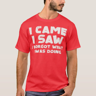 Ich kam kam, sah ich 1 vergessen T-Shirt
