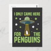 Ich kam nur wegen der Pinguine-lustige Alien hierh Postkarte (Vorne/Hinten)