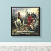 Ich kam, sah ich erobert Caesar Canvas Print Leinwanddruck (Insitu (Holzboden))