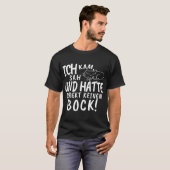 ICH KAM, SAH UND HATTE DIREKT KEINEN BOCK! T-Shirt (Vorne ganz)