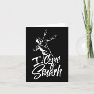 Ich kam, um Smash Team Player Badminton Shuttle Sp Karte