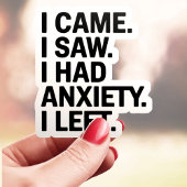 Ich kam und sah, dass ich Angst hatte Aufkleber