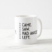 Ich kam und sah, dass ich Angst hatte, die ich Lin Kaffeetasse (VorderseiteRechts)