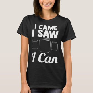 Ich kam und sah, dass ich Canning T-Shirt