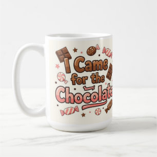 Ich kam wegen der Schokolade Kaffeetasse